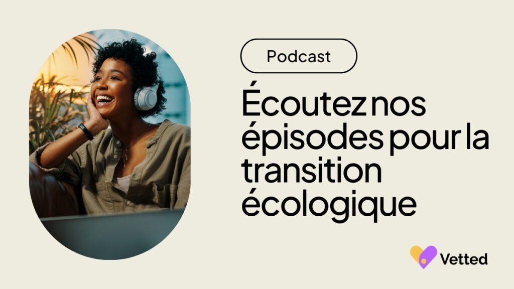 Systemic podcast par Vetted. Ecoutez nos épisodes podcast pour la transition écologique.